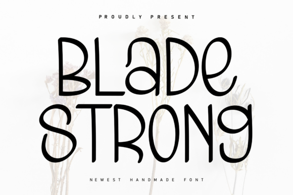 Blade Strong: The Handwritten Display Font for Bold Branding