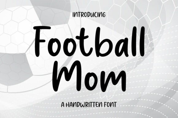 Football Mom: A Graceful Script Font for Handmade Branding