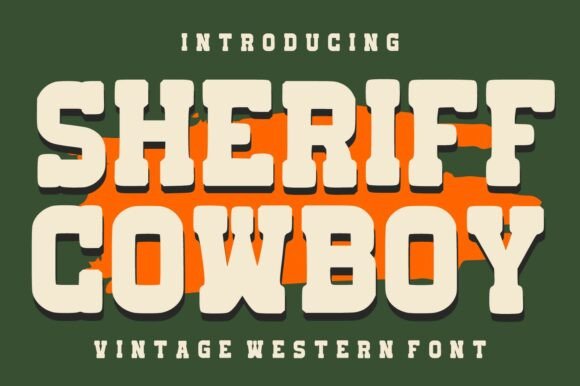 Sheriff Cowboy: The Bold Display Typeface for Western Branding