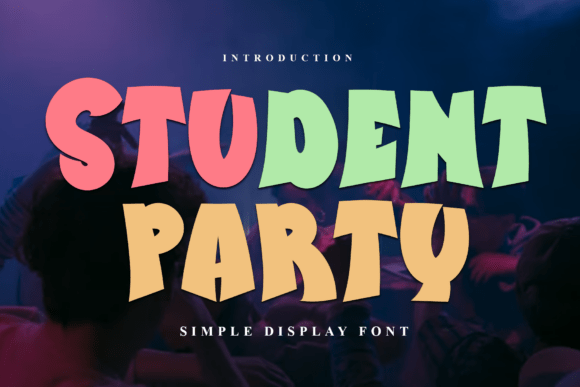 Student Party: A Warm Display Font for Creative Makers